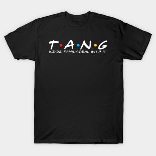 The Tang Family Tang Surname Tang Last name T-Shirt